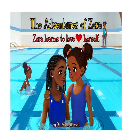 The Adventures of Zora: Zora Learns to Love Herself: Zora Learns to Love Herself: Zora Learns to Love Herself: Zora Learns to Shine: Zora Learns to Love Herself: Zora