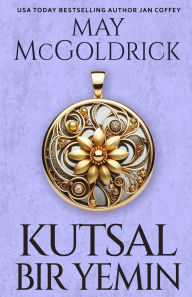 Title: Kutsal Bir Yemin, Author: May McGoldrick