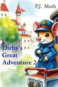 Title: Dirby's Great Adventure 2, Author: P J Moth
