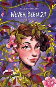 Title: Never Been 21, Author: Laura Shifflett
