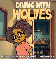 Title: Dining With Wolves, Author: Bolden