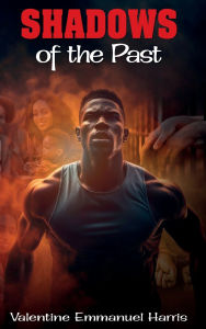 Title: Shadows of the Past, Author: Valentine Emmanuel Harris