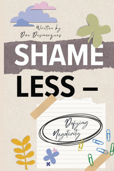 Shameless: Defying Negativity