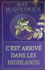 C'est Arrivï¿½ dans les Highlands