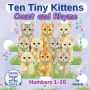 Ten Tiny Kittens Count and Rhyme