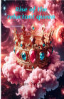 Rise of the Reluctant Queen Part One