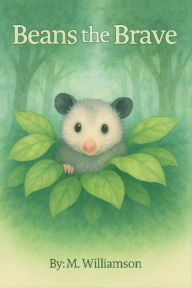 Title: Beans the Brave, Author: M Williamson