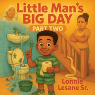 Title: Little Man's Big Day 2, Author: Lonnie L Lesane