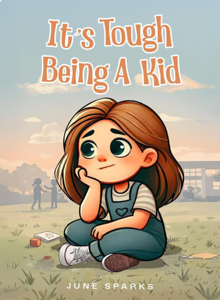 It's Tough Being A Kid