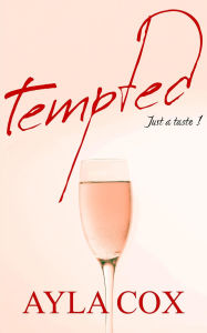 Title: Tempted: A Best Friends to Lovers Spicy Romance, Author: Ayla Cox