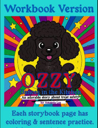Title: Ozzy Dances in the Kitchen - Workbook Version: An adorable color & write your own story about treat safety, Author: Amanda Lee