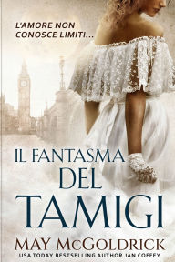 Title: Il Fantasma del Tamigi, Author: May McGoldrick