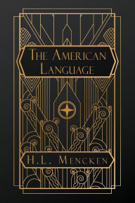 Title: The American Language, Author: H L Mencken