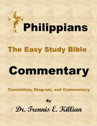 Title: Philippians: The Easy Study Bible Commentary, Author: Trennis E. Killian