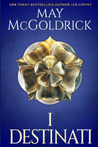 Title: I Destinati, Author: May McGoldrick