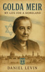 Golda Meir: My Life for a Homeland