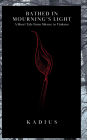 Bathed in Mourning's Light: A Short Tale from Silence to Violence