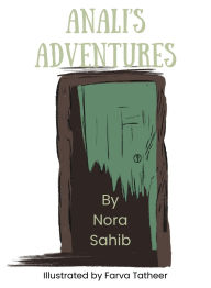 Title: Anali's Adventures, Author: Nora Sahib