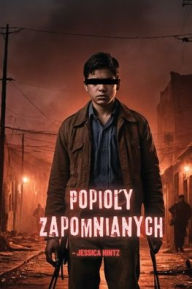 Title: Popioly Zapomnianych, Author: Jessica Hintz