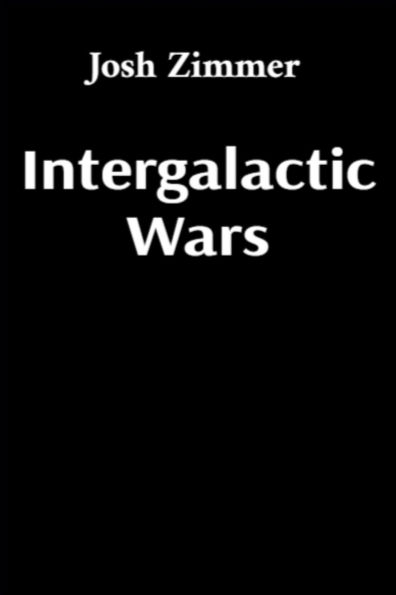 Intergalactic Wars: The Complete Collection