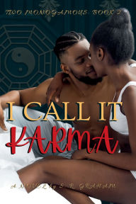 Title: I Call It Karma, Author: S R Graham