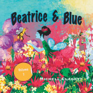 Title: Beatrice & Blue, Author: Michell Clagett