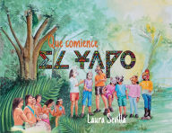 Title: Que Comience El Yapo- Let The Yapo Begin, Author: Laura Sevilla