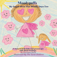 Title: Moodypuffs: A Feelings Book For Toddlers, Author: Karmen Tartt
