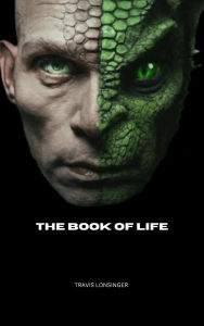 Title: The Book of Life, Author: Travis Lonsinger
