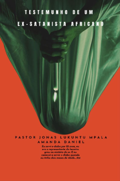 TESTEMUNHO DE UM EX-SATANISTA Africano - Pastor JONAS LUKUNTU MPALA