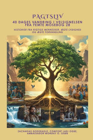 Title: PAGTSLIV - 40 dages vandring i velsignelsen fra Femte Mosebog 28: Historier fra rigtige mennesker, ï¿½gte lydighed og ï¿½gte forvandling, Author: Zacharias Godseagle