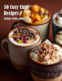 50 Cozy Cups Recipes