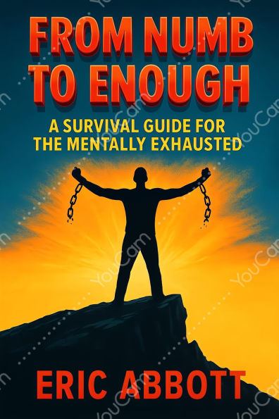 From Numb To Enough: A Guide for the Mentally Exhausted