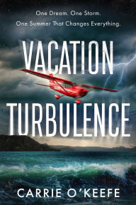 Title: Vacation Turbulence, Author: Carrie O'Keefe