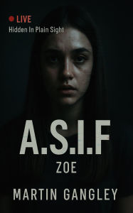Title: A.S.I.F, Author: Martin D Gangley
