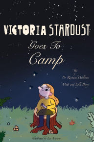 Title: Victoria Stardust Goes to Camp, Author: Lyla Berry
