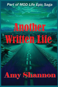 Title: Another Written Life, Author: Amy C Shannon