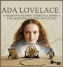 Ada Lovelace: Comment Un Esprit Curieux A Appris ï¿½ Une Machine ï¿½ Suivre Des ï¿½tapes