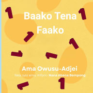 Title: Baako Tena Faako, Author: Ama S Owusu-Adjei