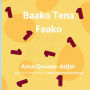 Baako Tena Faako