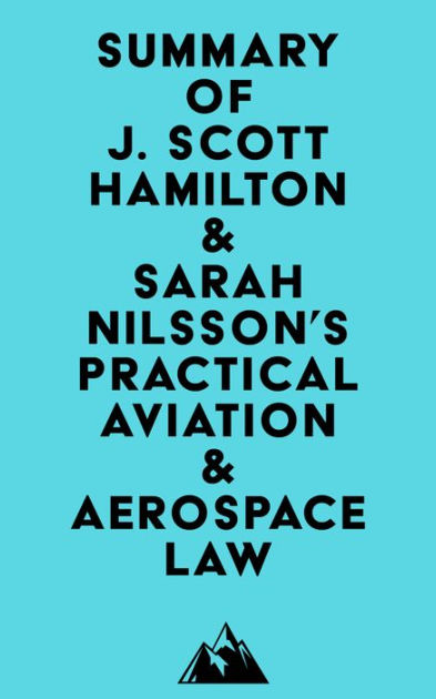 Summary of J. Scott Hamilton & Sarah Nilsson's Practical Aviation