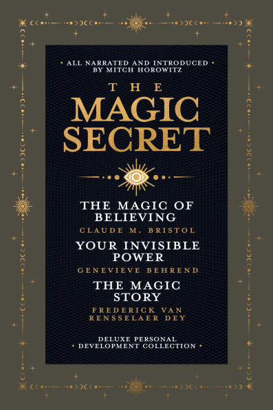 The Magic Secret: Deluxe Personal Development Program: The Magic of Believing; Your Invisible Power; The Magic Story