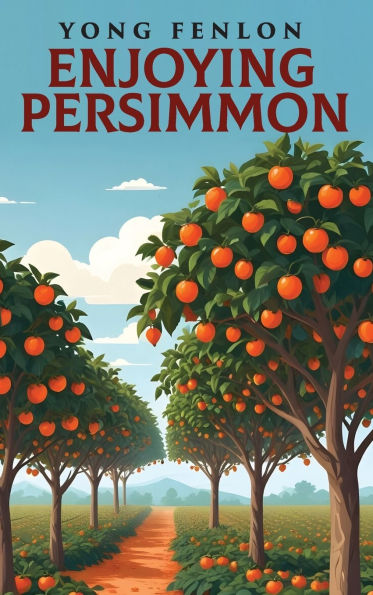 Enjoying Persimmon: Yong Fenlon