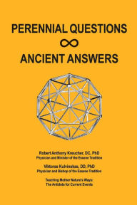 Title: Perennial Questions - Ancient Answers, Author: DC Kreucher