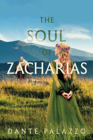 Title: The Soul of Zacharias, Author: Dante Palazzo