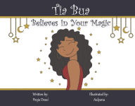 Title: Tia Bua Believes in Your Magic, Author: Pooja Desai
