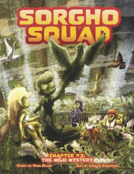 Title: Sorgho Squad Chapter 3: The Milo Mystery: Book 3, Author: Nate Blum