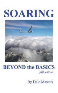Title: Soaring Beyond the Basics, Author: dale masters