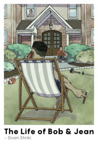Title: THE LIFE OF BOB & JEAN, Author: Sivan Shriki