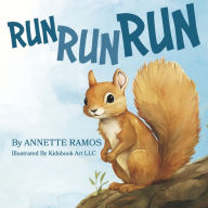 Title: RUN RUN RUN, Author: Annette Ramos